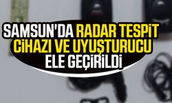 Samsun'da radar tespit cihazı ve uyuşturucu ele geçirildi