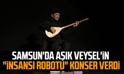 Samsun'da Aşık Veysel'in "insansı robotu" konser verdi