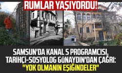 Rumlar yaşıyordu! Samsun'da Kanal S programcısı, tarihçi-sosyolog Emin Günaydın'dan çağrı: "Yok olmanın eşiğindeler"