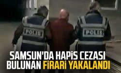 Samsun'da hapis cezası bulunan firari yakalandı