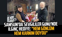 Samsun'da Sevgililer Günü'nde ilginç hediye: "Hem gönlüm hem karnım doydu"