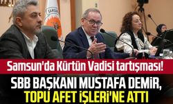 Samsun'da Kürtün Vadisi tartışması! SBB Başkanı Mustafa Demir, topu Afet İşleri'ne attı