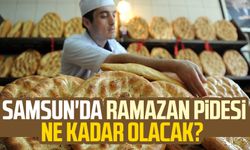 Samsun'da Ramazan pidesi ne kadar olacak?