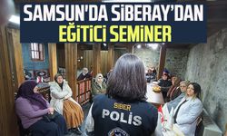 Samsun'da SİBERAY’dan eğitici seminer