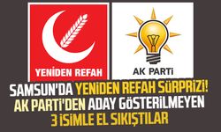 Samsun'da Yeniden Refah sürprizi! AK Parti'den aday gösterilmeyen 3 isimle el sıkıştılar