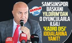 Samsunspor Başkanı Yüksel Yıldırım'dan o oyuncularla ilgili 'kadro dışı' iddialarına yanıt!