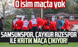 Samsunspor, Çaykur Rizespor ile kritik maça çıkıyor!