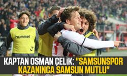 Takım kaptanı Osman Çelik: "Samsunspor kazanınca Samsun mutlu"