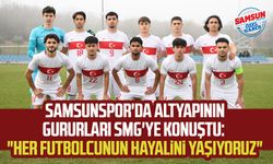 Samsunspor'da altyapının gururları SMG'ye konuştu: "Her futbolcunun hayalini yaşıyoruz"