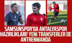 Samsunspor'da Antalyaspor hazırlıkları! Yeni transferler de antrenmanda