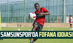 Samsunspor'da Fofana iddiası