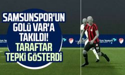 Samsunspor'un golü VAR'a takıldı! Taraftar tepki gösterdi