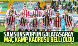 Samsunspor'un Galatasaray maç kamp kadrosu belli oldu