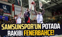 Samsunspor Basketbol'un rakibi Fenerbahçe!