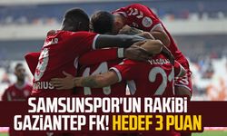 Samsunspor'un rakibi Gaziantep FK! Hedef 3 puan