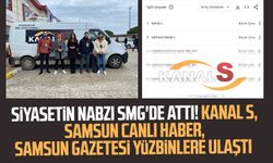 Siyasetin nabzı SMG'de attı! Kanal S, Samsun Canlı Haber, Samsun Gazetesi yüzbinlere ulaştı