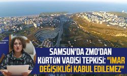 Samsun'da ZMO'dan Kürtün Vadisi tepkisi: "İmar değişikliği kabul edilemez"