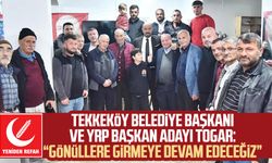 Tekkeköy Belediye Başkanı ve YRP Başkan Adayı Hasan Togar: “Gönüllere girmeye devam edeceğiz”