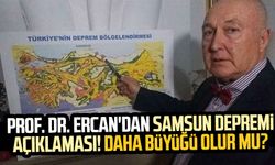 Prof. Dr. Övgün Ahmet Ercan'dan Samsun depremi açıklaması! Samsun'da daha büyük deprem olur mu?