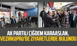 AK Partili Çiğdem Karaaslan, Vezirköprü'de ziyaretlerde bulundu