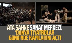 Ata Sahne Sanat Merkezi, ‘Dünya Tiyatrolar Günü'nde kapılarını açtı