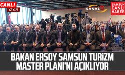 Turizm ve Kültür Bakanı Mehmet Nuri Ersoy Samsun Turizm Master Planı'nı açıklıyor