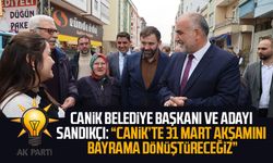 Canik Belediye Başkanı ve Adayı İbrahim Sandıkçı: “Canik’te 31 Mart akşamını bayrama dönüştüreceğiz”