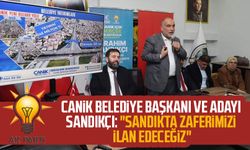 Canik Belediye Başkanı ve Adayı İbrahim Sandıkçı: "Sandıkta zaferimizi ilan edeceğiz"