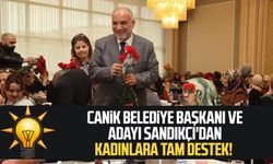 Canik Belediye Başkanı ve Adayı İbrahim Sandıkçı'dan kadınlara tam destek!