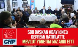 CHP SBB Başkan Adayı Cevat Öncü depremi hatırlattı: Mevcut yönetim göz ardı etti