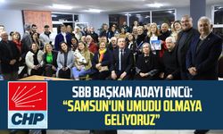 CHP SBB Başkan Adayı Cevat Öncü: "Samsun'un umudu olmaya geliyoruz"