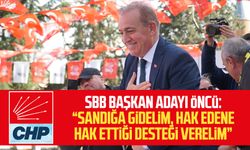 CHP SBB başkan adayı Cevat Öncü: "Sandığa gidelim, hak edene hak ettiği desteği verelim"