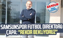 Samsunspor Futbol Direktörü Fuat Çapa: "Rekor bekliyoruz"