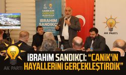 Canik Belediye Başkanı ve Adayı İbrahim Sandıkçı: “Canik'in hayallerini gerçekleştirdik”