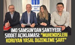 İMO Samsun'dan şantiyede şiddet açıklaması: "Mühendisleri koruyan yasal düzenleme şart"