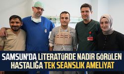 Samsun'da literatürde nadir görülen hastalığa tek seanslık ameliyat