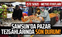 Samsun’da pazar tezgahlarında son durum! İşte sebze - meyve fiyatları