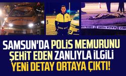 Samsun'da polis memuru Orhan Mutlu'yu şehit eden zanlıyla ilgili yeni detay ortaya çıktı!