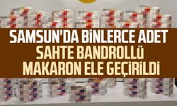 Samsun'da binlerce adet sahte bandrollü makaron ele geçirildi