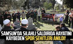 Samsun'da silahlı saldırıda hayatını kaybeden spor şehitleri anıldı!