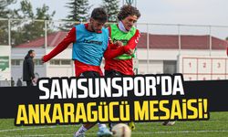 Samsunspor'da Ankaragücü mesaisi!