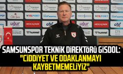 Samsunspor Teknik Direktörü Markus Gisdol: "Ciddiyet ve odaklanmayı kaybetmemeliyiz"