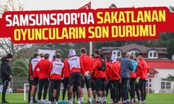 Samsunspor'da sakatlanan oyuncuların son durumu