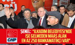CHP İlkadım adayı Murat Şenel: "İlkadım Belediyesi'nde işe gelmeden maaş alan en az 250 bankamatikçi var"