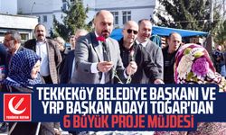Tekkeköy Belediye Başkanı ve YRP Başkan Adayı Hasan Togar'dan 6 büyük proje müjdesi