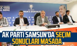 Ak Parti Samsun'da seçim sonuçları masada