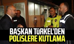 Başkan Türkel’den polislere kutlama
