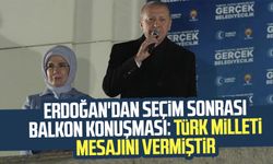 Erdoğan'dan seçim sonrası balkon konuşması: Türk milleti mesajını vermiştir