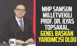 MHP Samsun Milletvekili Prof. Dr. İlyas Topsakal, Genel Başkan Yardımcısı oldu