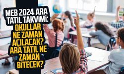 MEB 2024 ara tatil takvimi: Okullar ne zaman açılacak? Ara tatil ne zaman bitecek?
